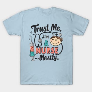 Trust me I'm a Nurse T-Shirt